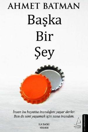 Başka Bir Şey - Ahmet Batman