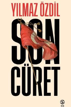 Son Cüret - Yılmaz Özdil