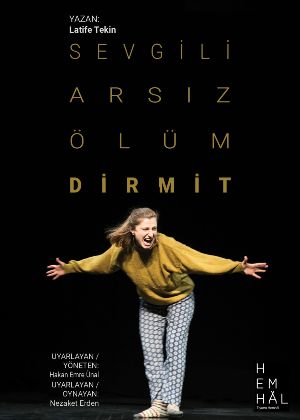 Sevgili Arsız Ölüm - Dirmit CerModernde