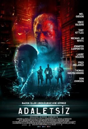 Adaletsiz - Dragged Across Concrete