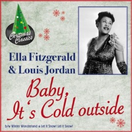 BABY, ITS COLD OUTSIDE FEAT. LOUIS JORDAN