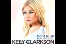 Kelly Clarkson - Don't Rush (Audio)