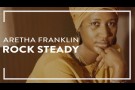 Aretha Franklin - Rock Steady (Official Lyric Video)