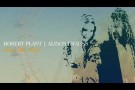 Robert Plant & Alison Krauss - Can't Let Go (Official Audio)