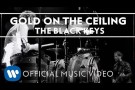 The Black Keys - Gold On The Ceiling [Official Music Video]
