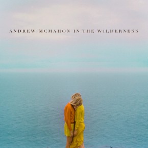 Driving Through A Dream - ANDREW MCMAHON IN THE WILDERNESS