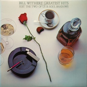 Just The Two Of Us Feat. Grover Washington, Jr. - BILL WITHERS GREATEST HITS