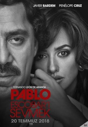 Pablo Escobarı Sevmek - Loving Pablo