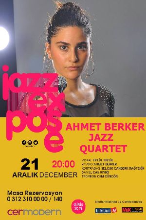 Max Fmin radyo sponsorluğunda JazzExpose: Ahmet Berker Jazz Quartet CerModernde