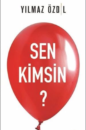 Sen Kimsin ? - Yılmaz Özdil