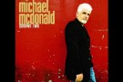 Michael McDonald - Reach Out,I'll Be There